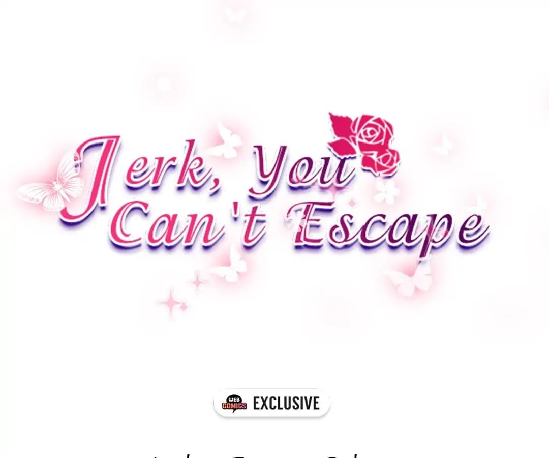 Jerk, You Can't Escape Chapter 38 - Picture 3