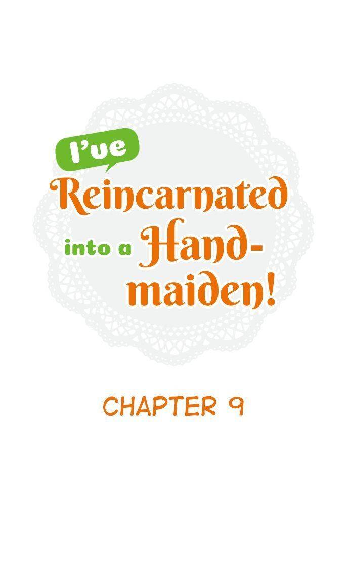 I’Ve Reincarnated Into A Handmaiden! Chapter 9 - Picture 1
