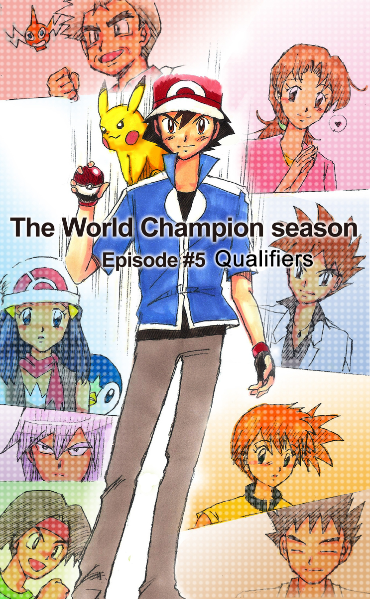 Pokemon: The World Champion Season Chapter 5: Qualifiers - Picture 1
