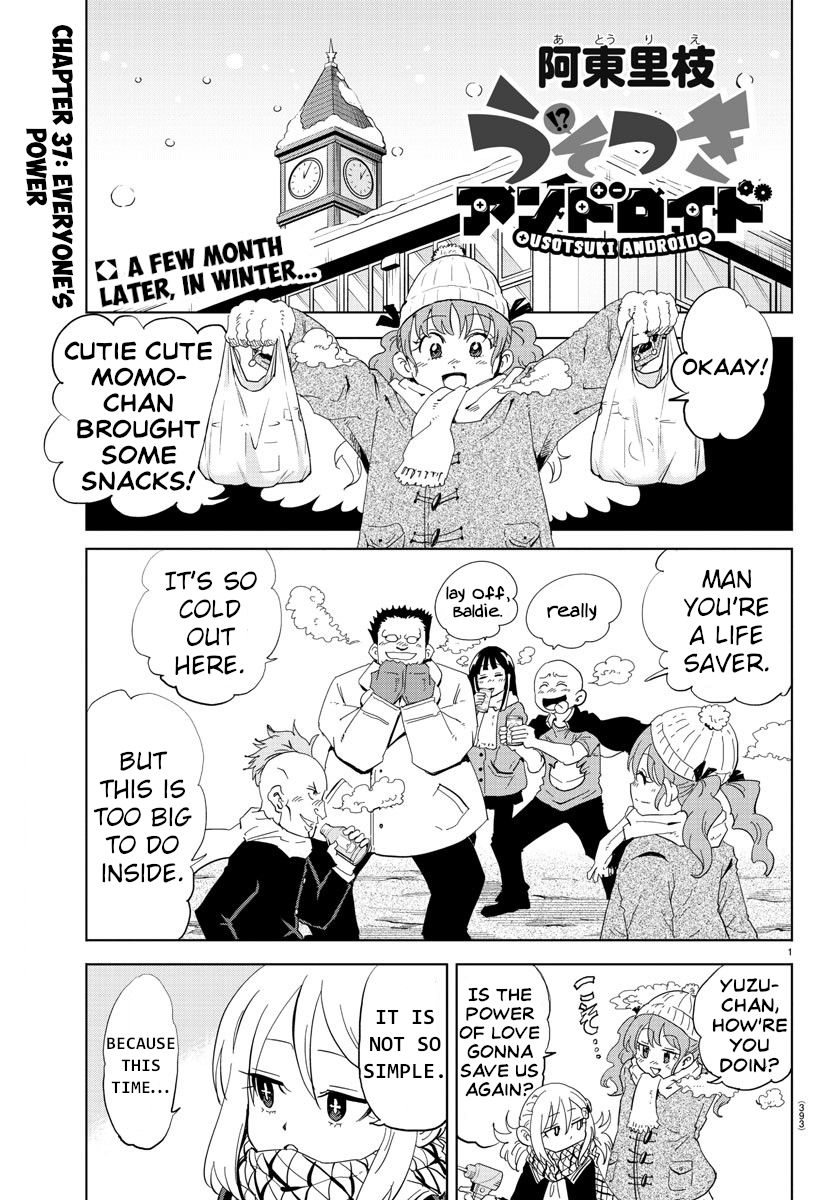 Usotsuki Android Chapter 37: Everyone's Power - Picture 1